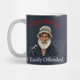 Stay Away If Easily Offended Mug